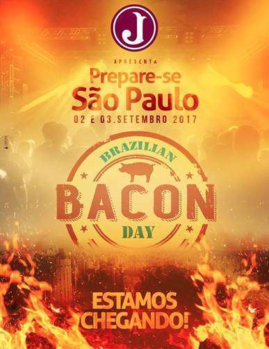 Brazilian Bacon Day 02 e 03 de Setembro no Juventus em São Paulo- SP.