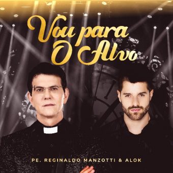 Padre Reginaldo Manzotti lança o single Vou para o Alvo