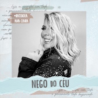 Ana Clara lança Nego do Céu com todo o romantismo de seu samba