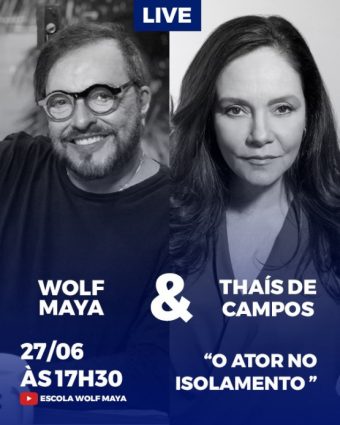 Wolf Maya e Thaís de Campos conversam sobre o Isolamento